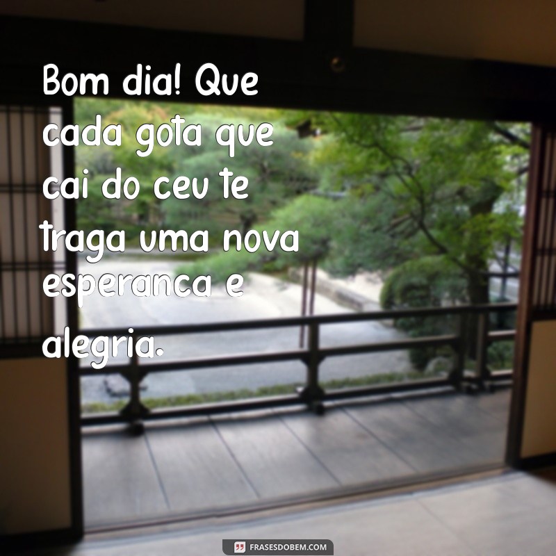 Mensagem de Bom Dia: Inspire-se em Dias Chuvosos com Frases Aconchegantes 