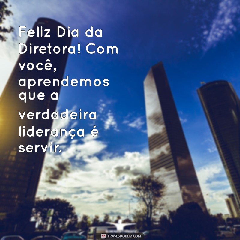 Mensagem Inspiradora para Celebrar o Dia da Diretora: Homenagens e Frases 