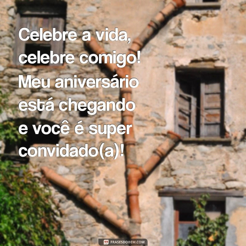 Convites Criativos para Aniversário: Mensagens que Encantam 