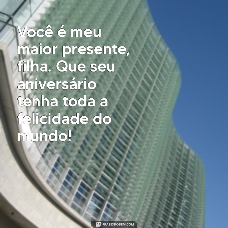 As Melhores Mensagens de Aniversário para Filhas: Baixe e Comemore com Amor! 