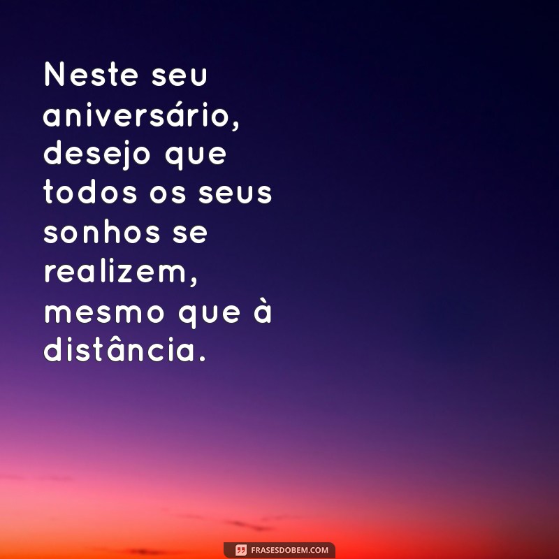 Como Celebrar o Aniversário do Seu Amor à Distância: Mensagens e Dicas Incríveis 