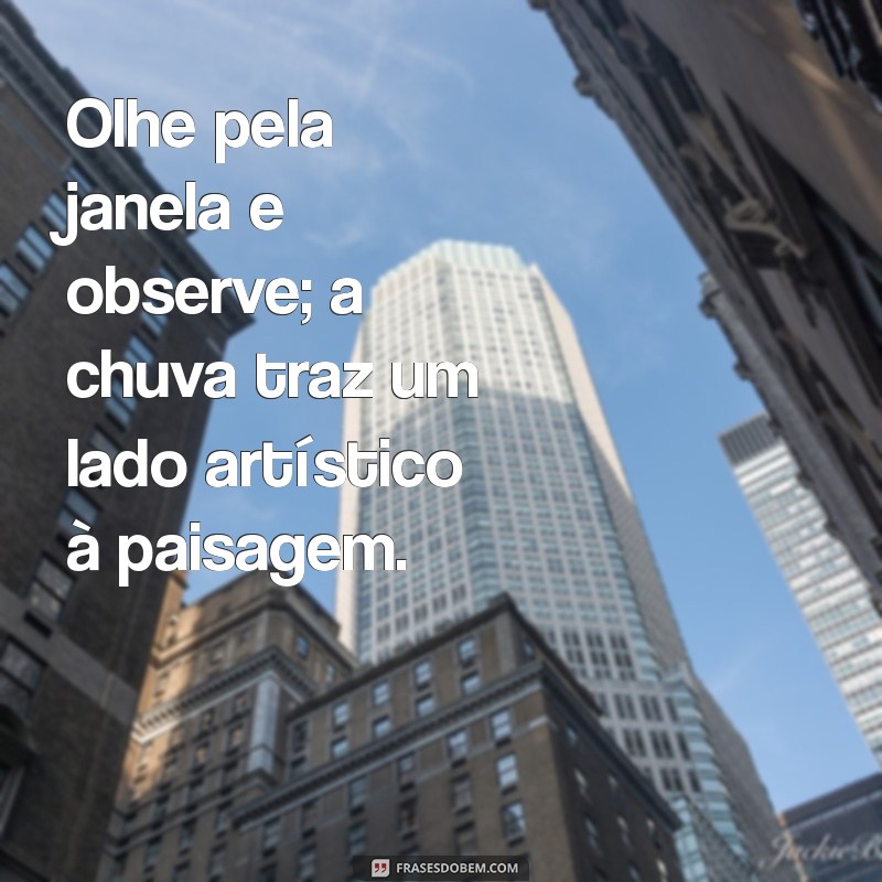 Frases Inspiradoras para Dias Chuvosos: Encontre Conforto e Reflexão 