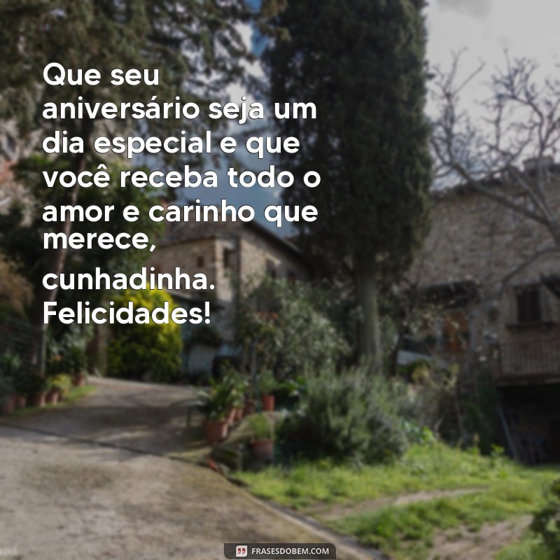 Encante sua cunhadinha com as melhores frases de feliz aniversário 