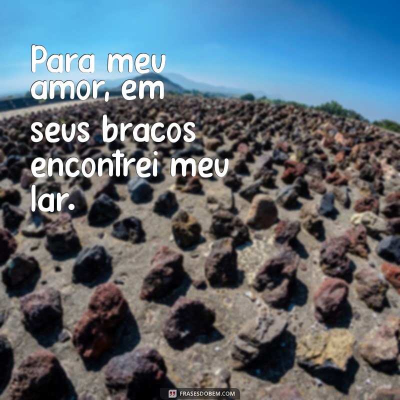 Frases Românticas para Declarar seu Amor 