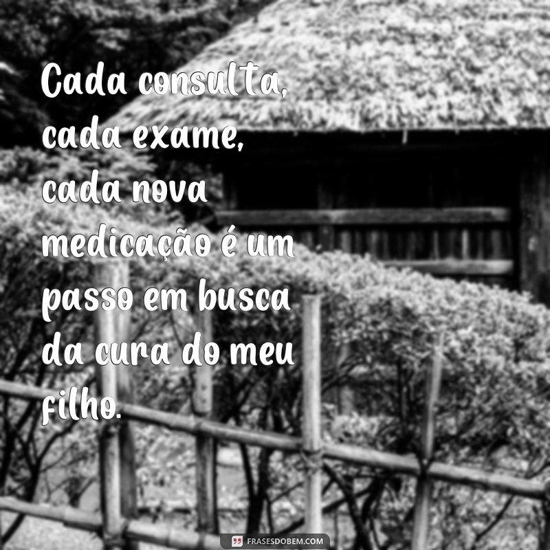 Emoção e amor expressos em frases para filho doente: conforto e força para pais e familiares 