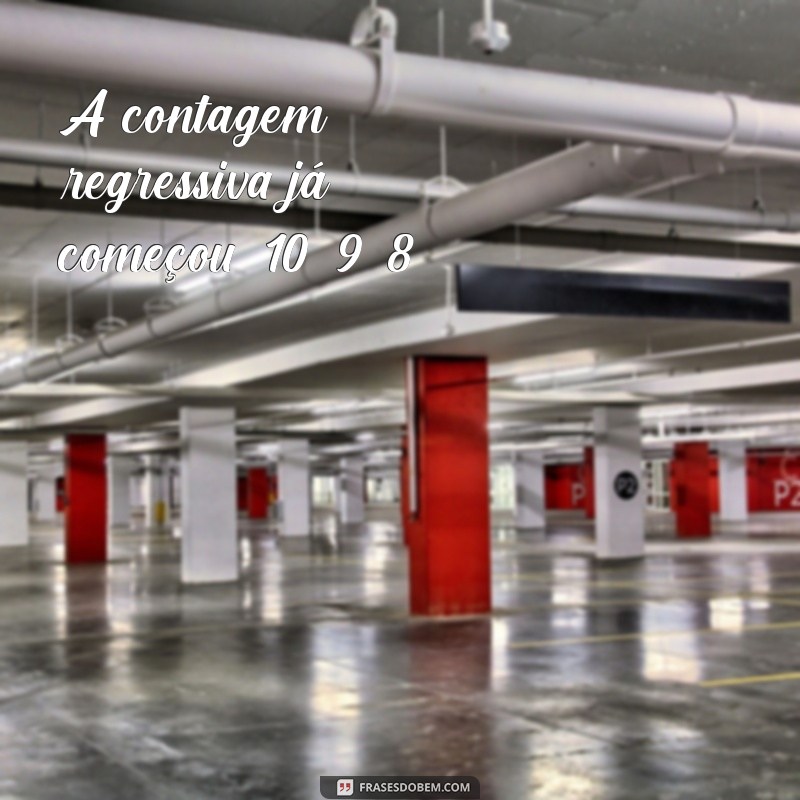 Frases de Contagem Regressiva: Inspire-se para Cada Momento Especial 