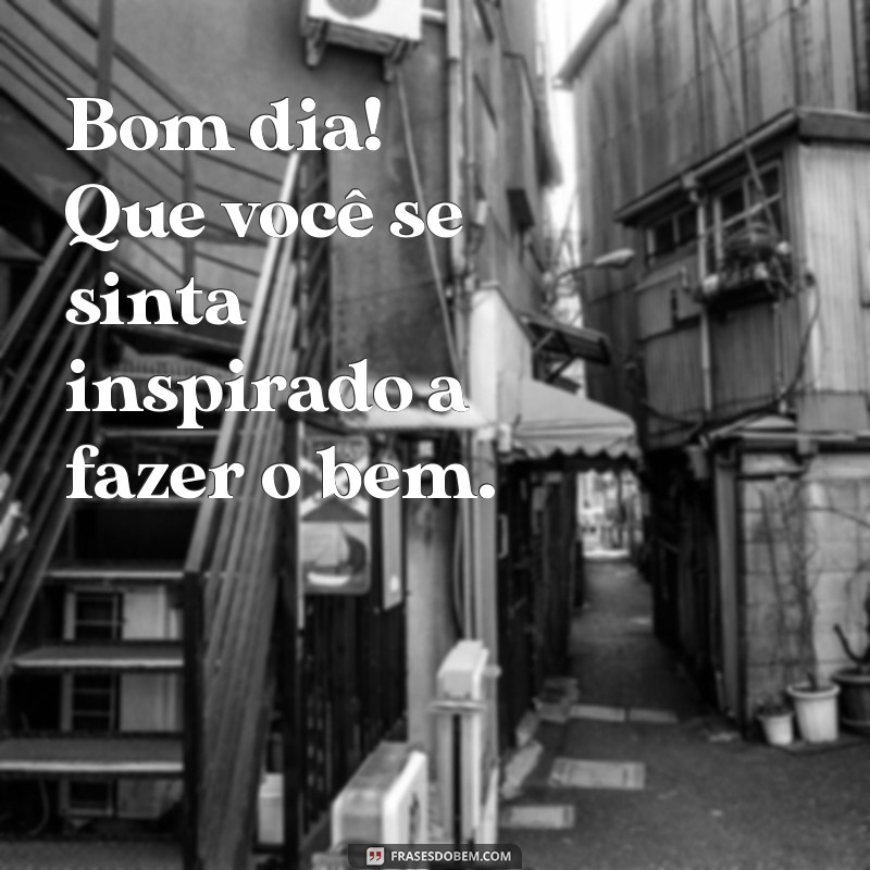 Frases Inspiradoras para Começar o Dia com Boa Energia 