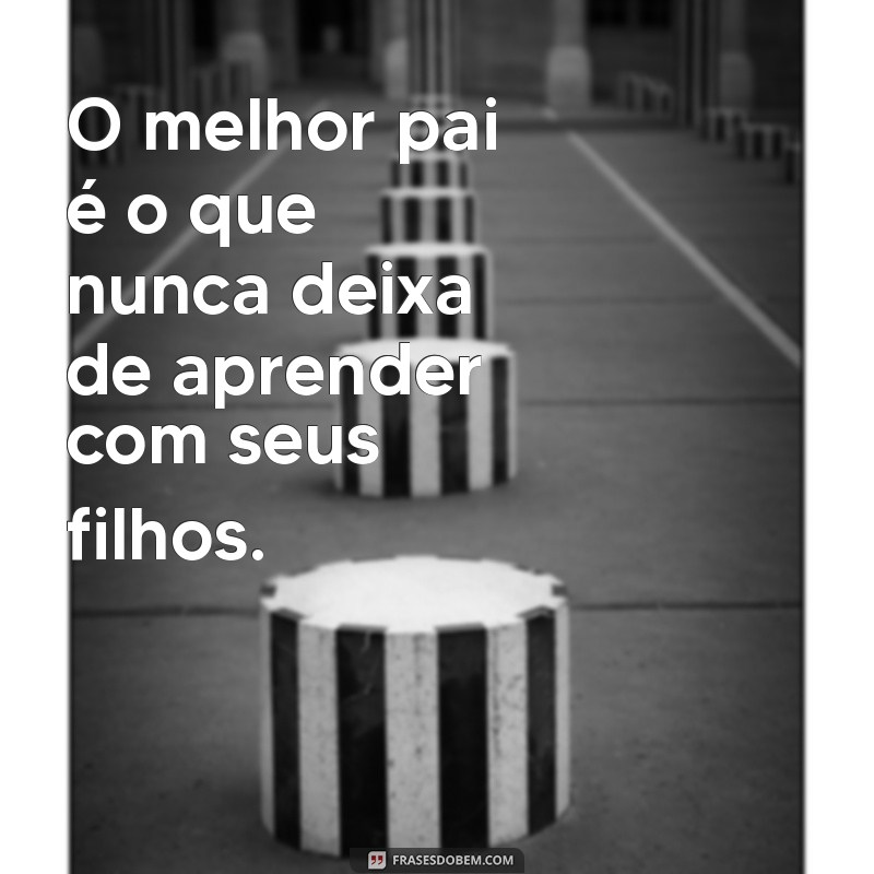 Os 10 Sinais de um Melhor Pai: Como Reconhecer e Celebrar a Paternidade Excepcional 