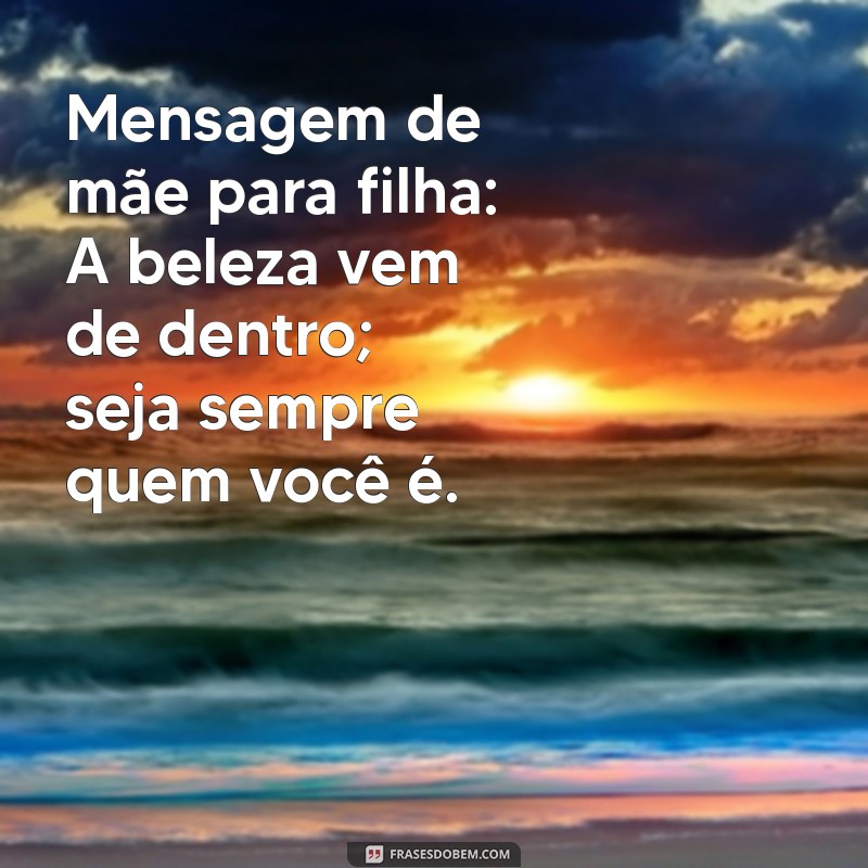 Mensagens Emocionantes de Mãe para Inspirar e Conectar 