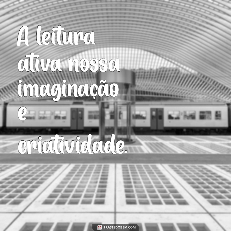 O Poder da Leitura: Como a Leitura Transforma Situações e Mentes 