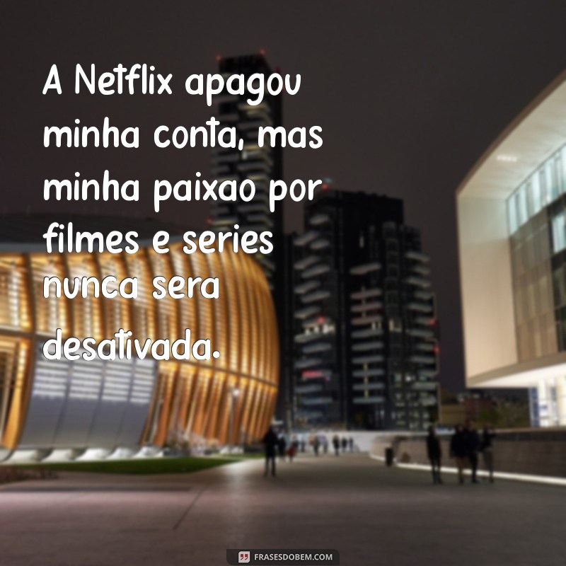 Como Recuperar Sua Conta Netflix Após Exclusão: Passo a Passo 