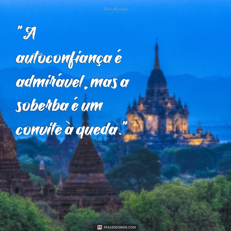 frases para pessoas que se acham 