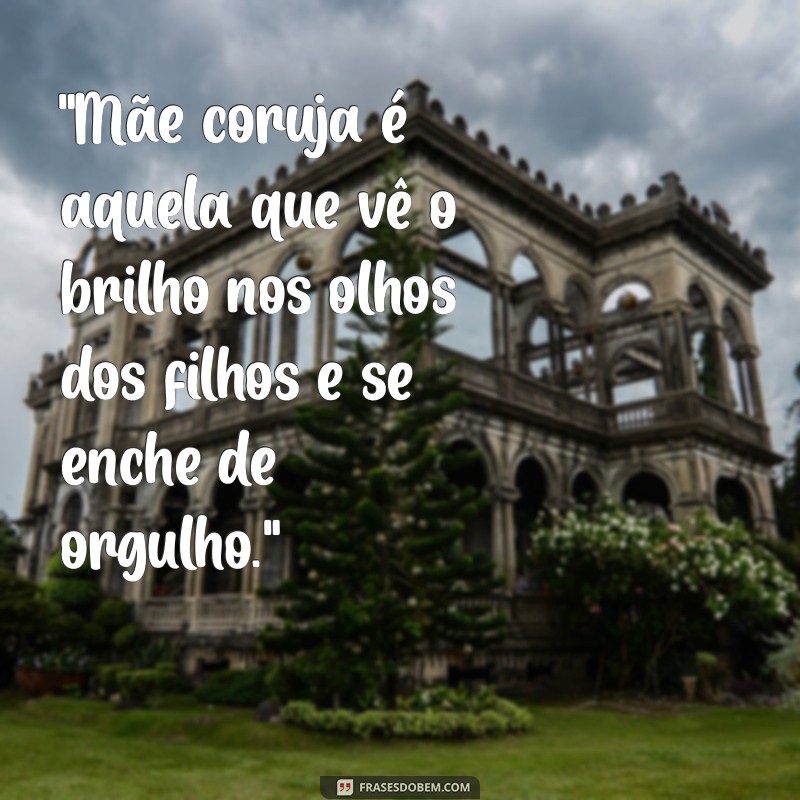 mãe coruja frases 