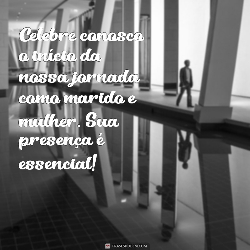 Frases Criativas para Convites de Casamento: Inspire-se para o Seu Grande Dia! 