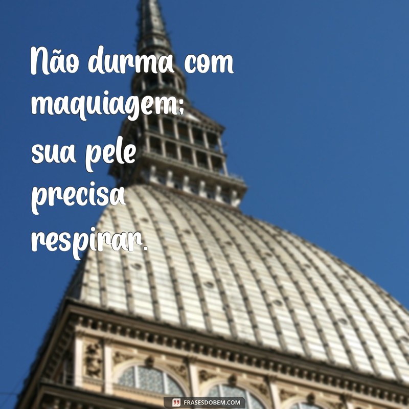 Top Frases Inspiradoras para Cuidados com a Pele: Dicas e Motivação 