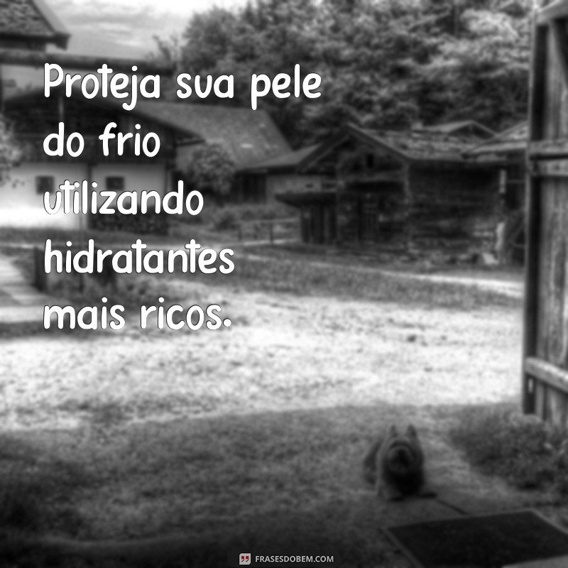 Top Frases Inspiradoras para Cuidados com a Pele: Dicas e Motivação 