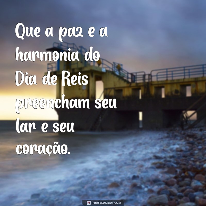 Mensagens Inspiradoras para Celebrar o Dia de Reis: Reflexões e Frases 