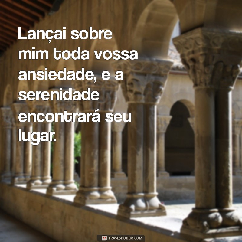 Como Lançar Suas Ansiedades: Encontre Paz e Alívio Em Tempos Difíceis 