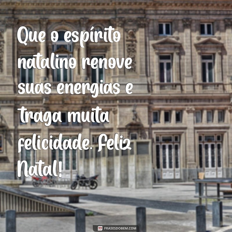 Mensagens de Feliz Natal: 50 Frases Inspiradoras para Compartilhar 