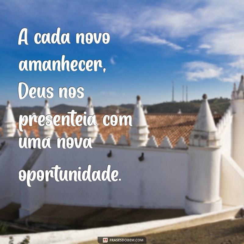 Frases Poderosas de Deus para Inspirar sua Fé e Esperança 