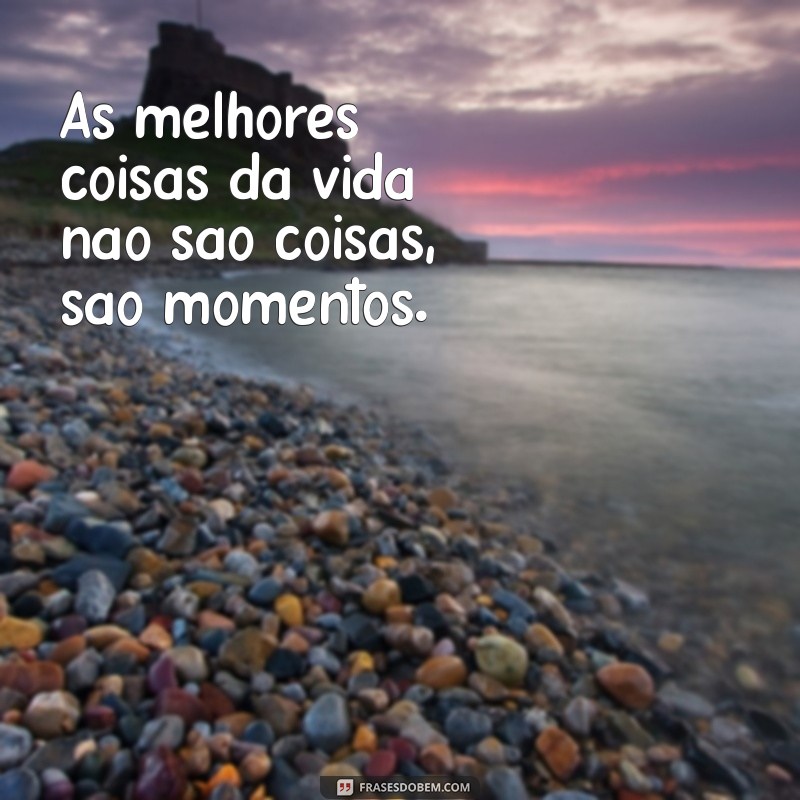 As 226 Frases Mais Lindas para Inspirar Seu Dia 