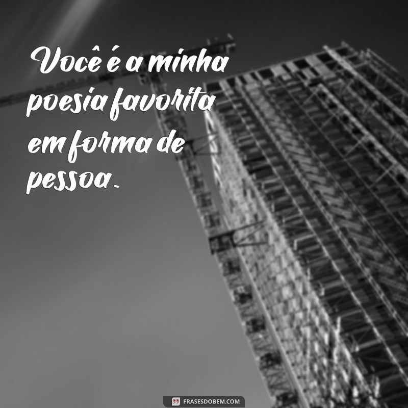 10 Cantadas Românticas para Conquistar o Coração de Quem Você Ama 