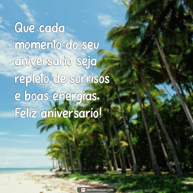 Mensagens de Aniversário: As Mais Lindas Frases para Celebrar Seu Dia Especial 