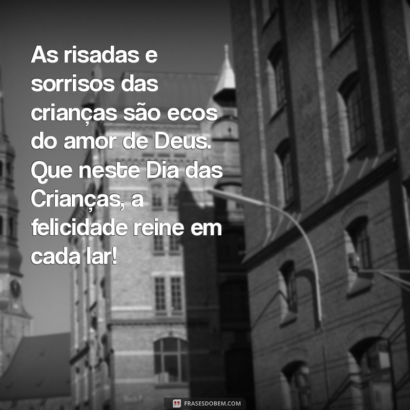 Mensagens Gospel Inspiradoras para o Dia das Crianças: Espalhe Amor e Fé 