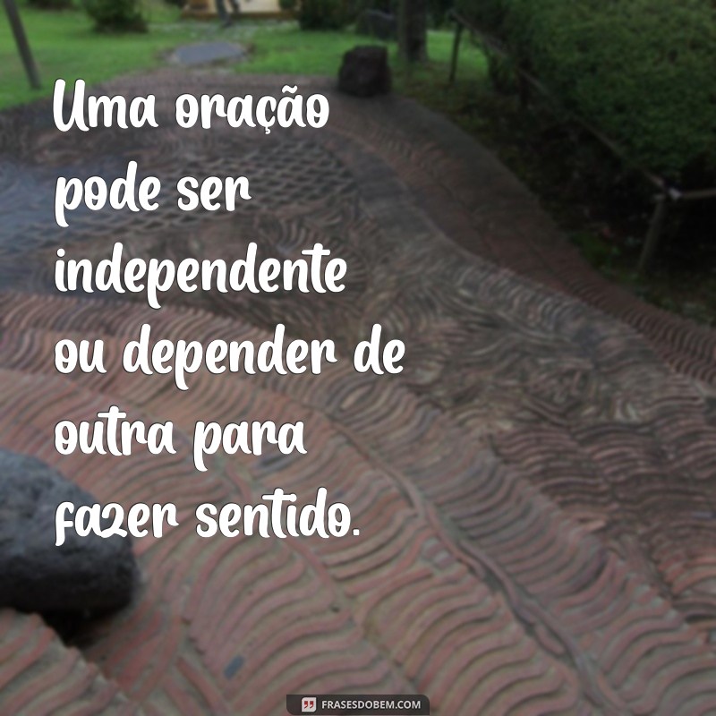 O Que é uma Oração: Entenda sua Definição e Exemplos em Frases 