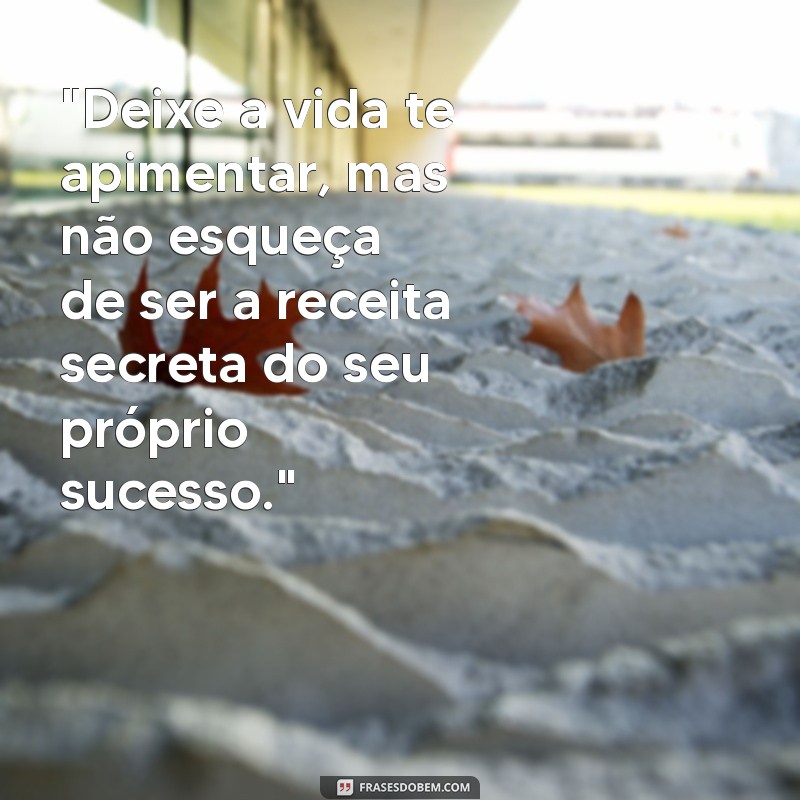 frases pimenta 