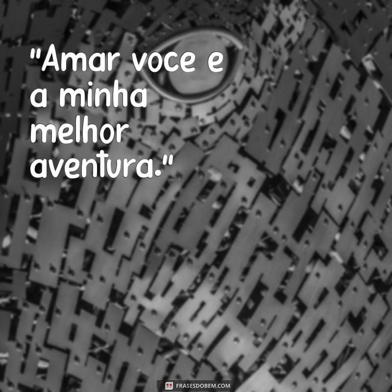 frases sobre amor para namorado 