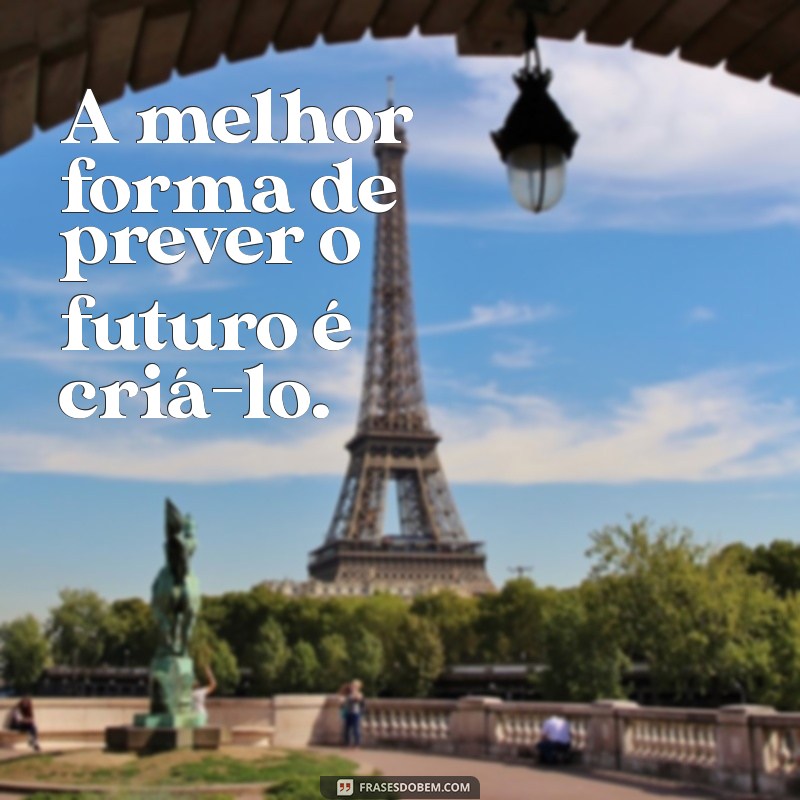 Frases Inspiradoras: Encontre a Motivação que Você Precisa 