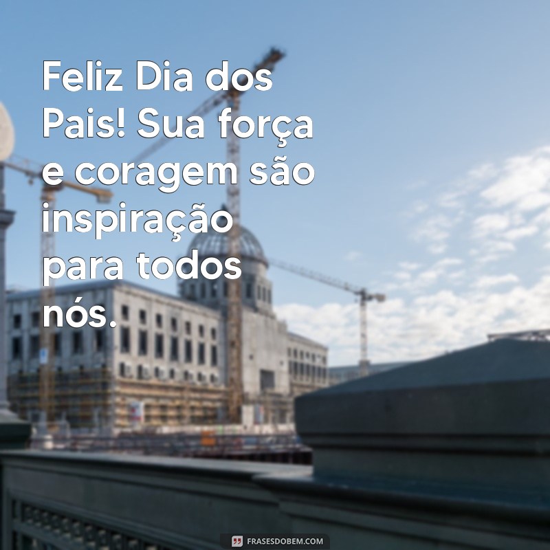 Mensagem Inspiradora para o Dia dos Pais: Celebre com Amor e Gratidão 