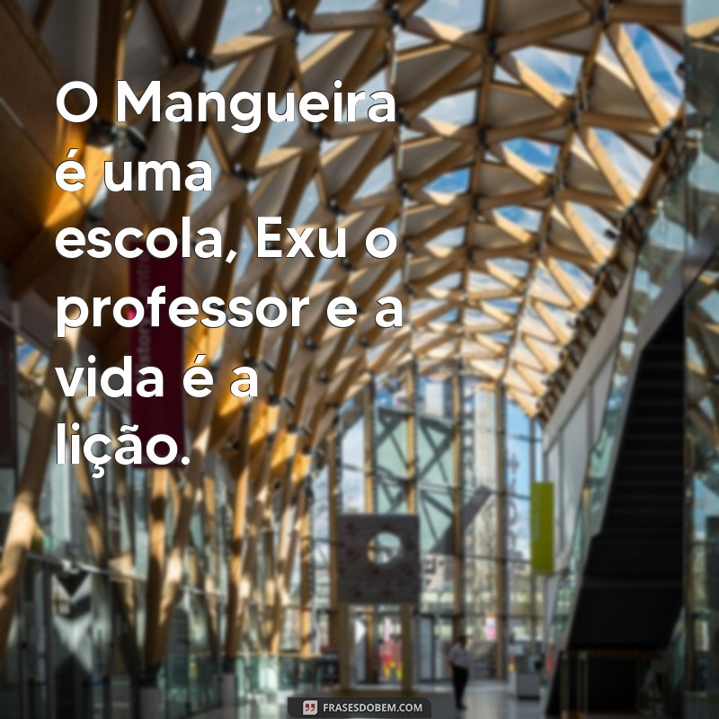 Conheça as poderosas e inspiradoras frases de Exu Mangueira para sua vida 