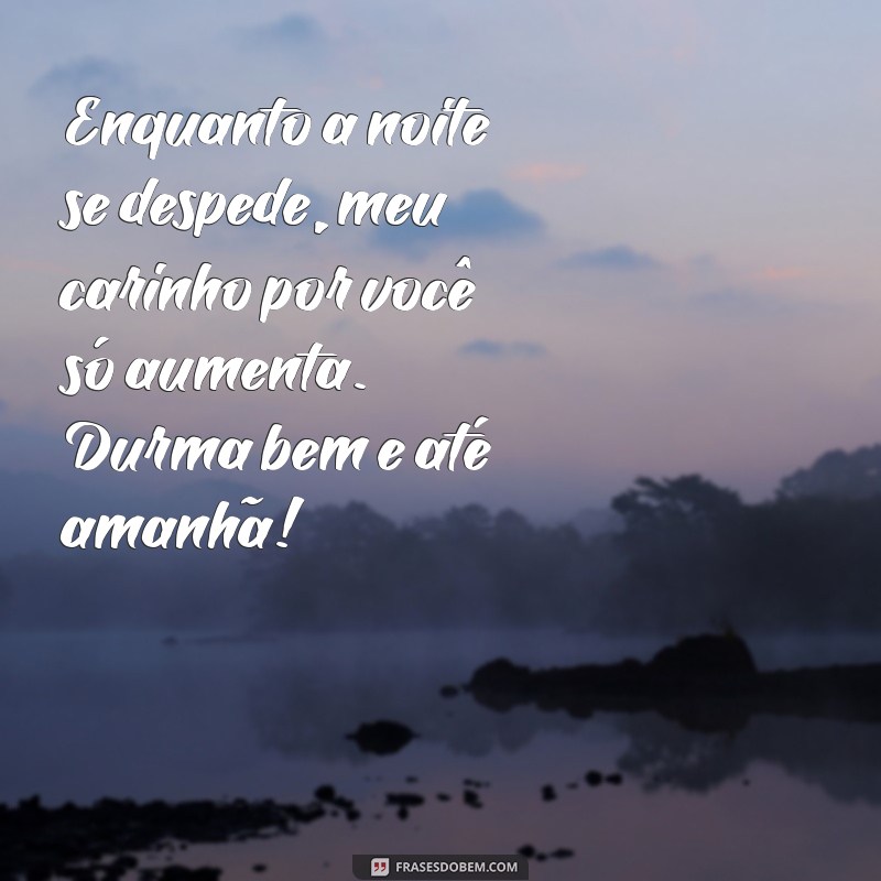 23 Frases de Boa Noite Carinhosas para Encantar seu Crush 