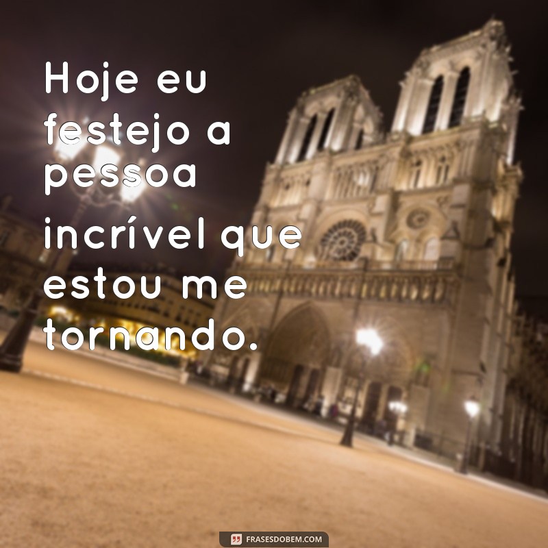 Frases Inspiradoras para Celebrar Seu Aniversário 