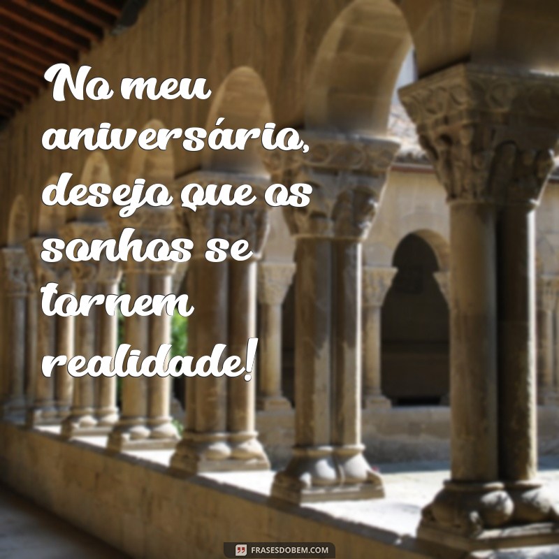 Frases Inspiradoras para Celebrar Seu Aniversário 