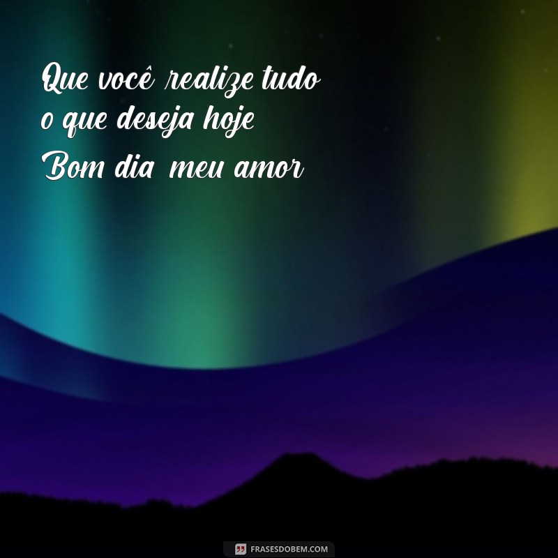 As Melhores Mensagens de Bom Dia para Encantar Alguém Especial 