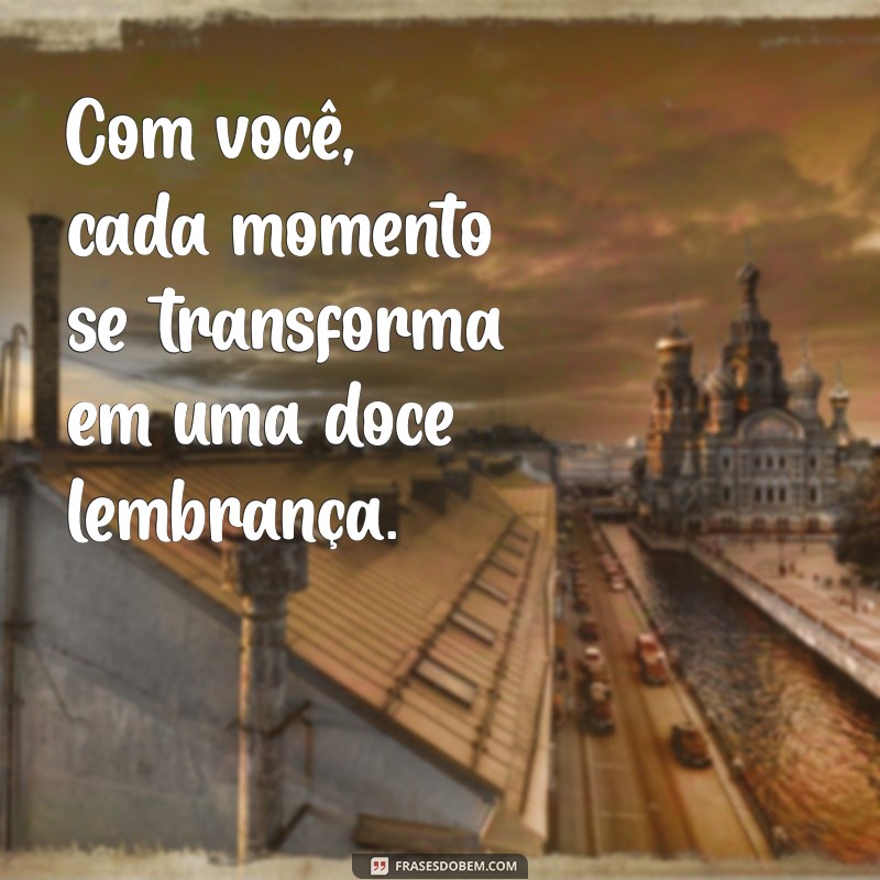 As Melhores Frases Românticas para Encantar sua Namorada 