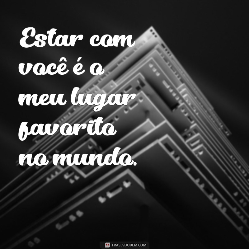 As Melhores Frases Românticas para Encantar sua Namorada 