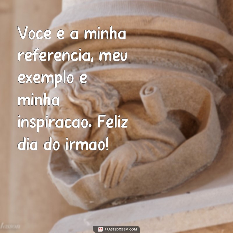 Descubra as melhores frases para celebrar o dia do irmão com muita alegria! 