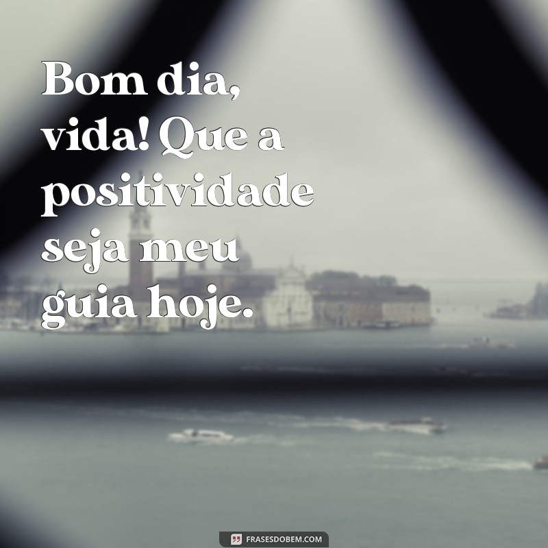 Frases Inspiradoras para Começar o Dia com Positividade 