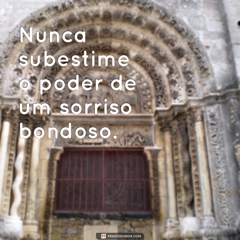 Frases Inspiradoras sobre Bondade: Espalhe Amor e Compaixão 