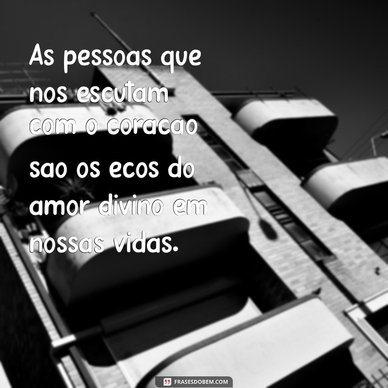 Frases Inspiradoras sobre Pessoas que Deus Coloca em Nossas Vidas 