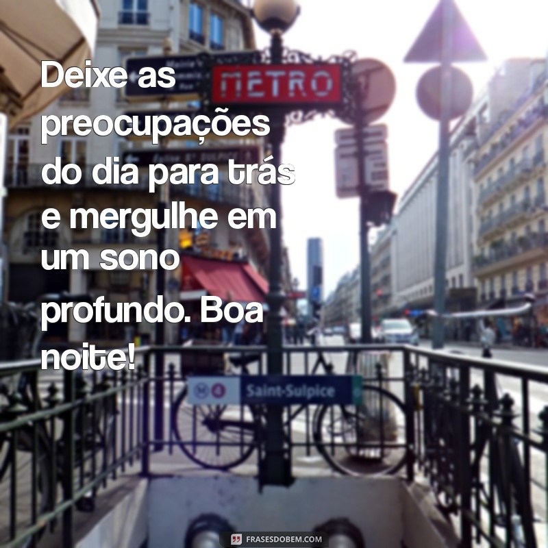 Frases Inspiradoras de Boa Noite para Encerrar o Dia com Positividade 