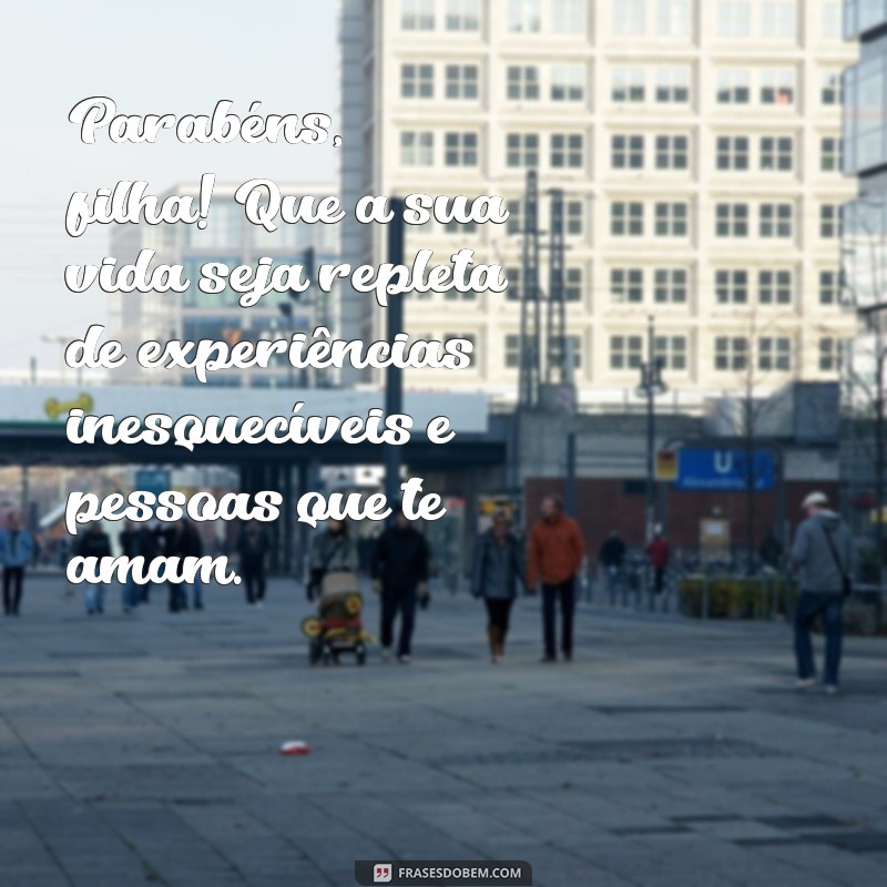 Mensagens Emocionantes para Aniversário da Filha: Celebre com Amor! 