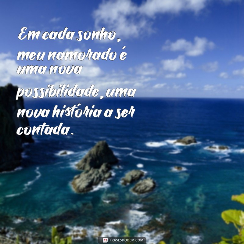 Descubra o Significado de Sonhar que Tem um Namorado: Interpretações e Simbolismos 