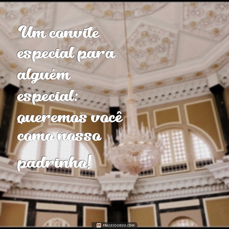 Frases Criativas para Convites de Casamento: Inspire-se para Convidar seus Padrinhos 