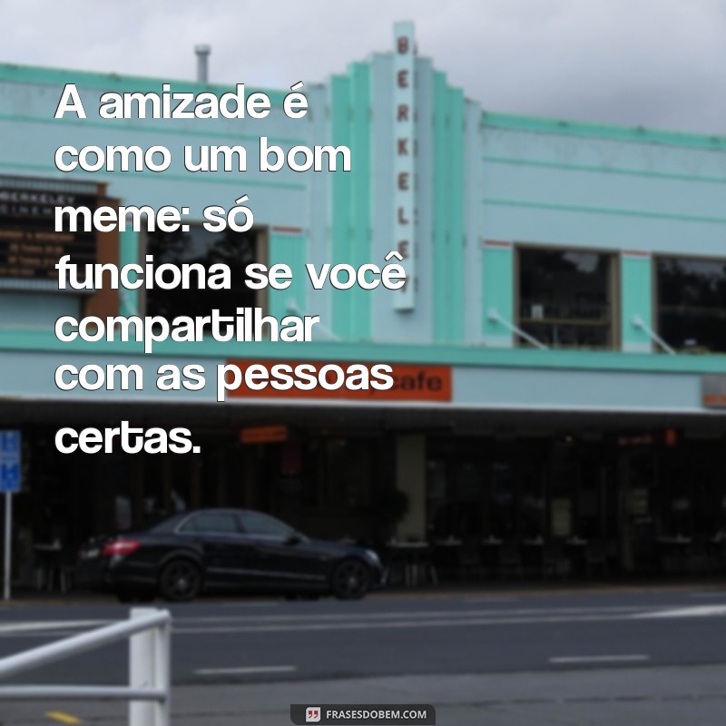 As Melhores Frases Engraçadas para Amigos no Tumblr: Risadas Garantidas! 