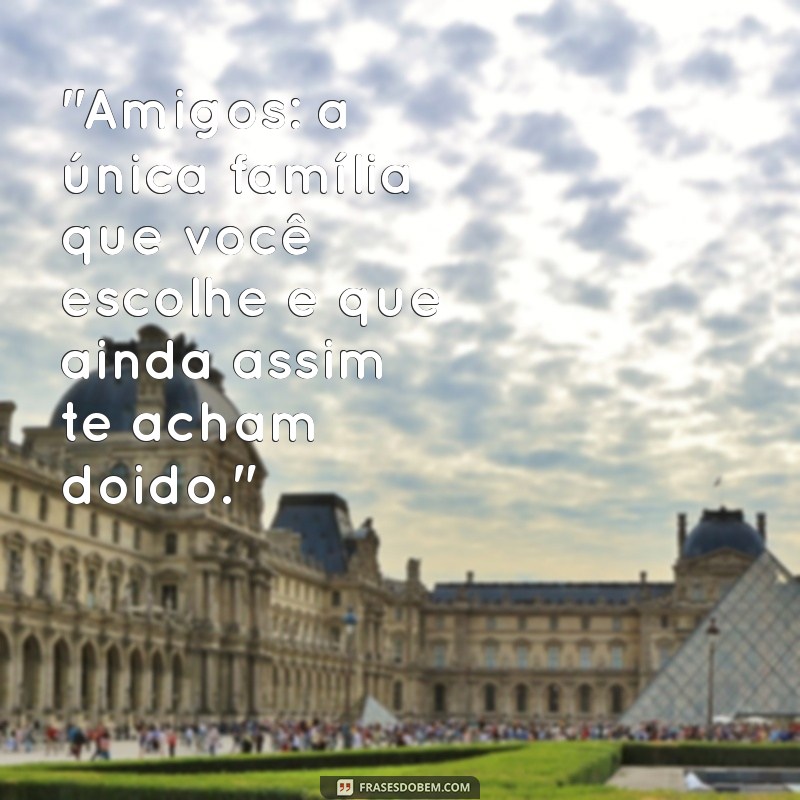 frases engraçadas amigos tumblr 